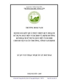 Luận văn Thạc sĩ Quản lý đất đai: Đánh giá kết quả thực hiện quy hoạch sử dụng đến năm 2018 và định hướng kế hoạch sử dụng đất đến năm 2020 cho huyện Xuân Trường, tỉnh Nam Định