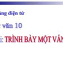 Bài giảng Ngữ văn 10 tuần 16: Trình bày một vấn đề