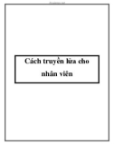 Cách truyền lửa cho nhân viên