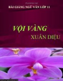 Bài giảng Ngữ văn 11 tuần 21 bài: Vội vàng - Xuân Diệu