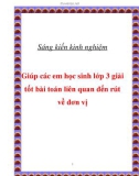 Sáng kiến kinh nghiệm: Giúp các em học sinh lớp 3 giải tốt bài toán liên quan đến rút về đơn vị