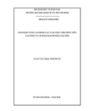 Luận văn Thạc sĩ Kinh tế: Giải pháp nâng cao động lực làm việc cho nhân viên tại Công ty cổ phần bao bì nhựa Sài Gòn