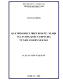 Luận văn tiến sĩ Lịch sử: Quá trình phát triển kinh tế - xã hội của Vương quốc Campuchia từ năm 1993 đến năm 2013