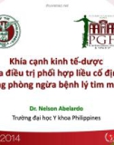 Bài giảng Khía cạnh kinh tế-dược của điều trị phối hợp liều cố định trong phòng ngừa bệnh lý tim mạch