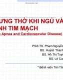 Ngưng thở khi ngủ và bệnh tim mạch (sleep apnea and cardiovascular disease)