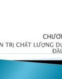 Bài giảng Quản trị dự án đầu tư - Chương 4: Quản trị chất lượng dự án đầu tư