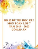 Bộ 15 đề thi học kì 2 môn Toán lớp 7 năm 2019-2020 có đáp án