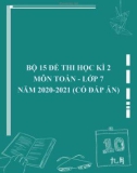 Bộ 15 đề thi học kì 2 môn Toán lớp 7 năm 2020-2021 (Có đáp án)