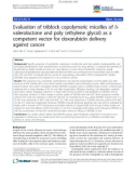 Báo cáo khoa hoc: Evaluation of triblock copolymeric micelles of δvalerolactone and poly (ethylene glycol) as a competent vector for doxorubicin delivery against cancer