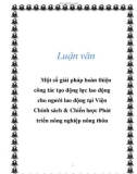 Luận văn: Một số giải pháp hoàn thiện công tác tạo động lực lao động cho người lao động tại Viện Chính sách & Chiến lược Phát triển nông nghiệp nông thôn