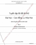 Môn Hóa học và tuyển tập 90 đề thi thử Đại học - Cao đẳng (Tập 1)