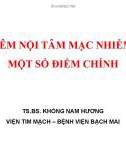 Bài giảng Xử trí viêm nội tâm mạc nhiễm khuẩn: Một số điểm chính - TS.BS. Không Nam Hương