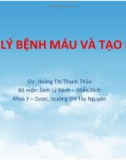 Bài giảng Sinh lý bệnh máu và tạo máu - Hoàng Thị Thanh Thảo