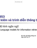 Bài giảng Tìm kiếm và trình diễn thông tin - Bài 6: Mô hình ngôn ngữ