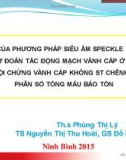 Đề tài nghiên cứu: Giá trị của phương pháp siêu âm speckle tracking trong dự đoán tắc động mạch vành cấp ở các bệnh nhân hội chứng vành cấp không ST chênh lên có phân số tống máu bảo tồn - Ths. Phùng Thị Lý