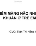 Bài giảng Viêm màng não nhiễm khuẩn ở trẻ em - Trần Thị Hồng Vân