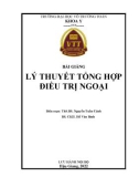 Bài giảng Lý thuyết lâm sàng điều trị ngoại: Phần 1 - Trường ĐH Võ Trường Toản