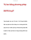 Trị lao bằng phương pháp DOTS là gì?