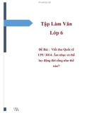 Tập làm Văn lớp 6: Viết thư Quốc tế UPU 2014 - Âm nhạc có thể lay động đời sống như thế nào?