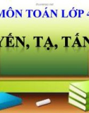 Bài giảng môn Toán lớp 4: Yến, tạ, tấn