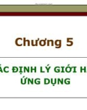 Bài giảng Xác suất thống kê - Chương 5: Các định lý giới hạn ứng dụng