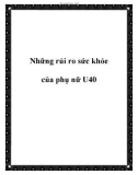 Những rủi ro sức khỏe của phụ nữ U40