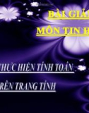 Bài giảng Tin học 7 bài 3: Thực hiện tính toán trên trang tính