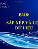 Bài giảng Tin học 7 bài 8: Sắp xếp và lọc dữ liệu