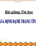 Bài giảng Tin học 7 bài 6: Định dạng trang tính