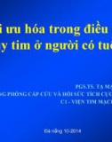 Bài giảng Tối ưu hóa trong điều trị suy tim ở người có tuổi - PGS. TS. Tạ Mạnh Cường