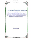 Sáng kiến kinh nghiệm THPT: Xây dựng hệ thống câu hỏi và bài tập từ các sơ đồ hình vẽ điều chế các chất ở sách giáo khoa nhằm kết hợp phát triển kỹ năng lý thuyết và thực hành môn hóa học cho học sinh trung học phổ thông