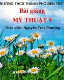 Bài giảng môn Mĩ thuật lớp 9 - Bài 5: Thường thức mỹ thuật Sơ lược về mỹ thuật các dân tộc ít người ở Việt Nam