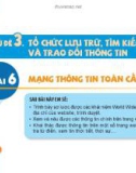 Bài giảng môn Tin học lớp 6 - Bài 6: Mạng thông tin toàn cầu