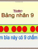 Giáo án điện tử môn Toán lớp 3 - Bài: Bảng nhân 9