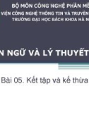 LTHDT - Bài 05. Kết tập và kế thừa