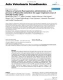 Báo cáo khoa học: Influence of systemic fluoroquinolone administration on the presence of Pasteurella multocida in the upper respiratory tract of clinically healthy calves