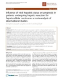 báo cáo khoa học: Influence of viral hepatitis status on prognosis in patients undergoing hepatic resection for hepatocellular carcinoma: a meta-analysis of observational studies