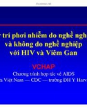 Bài giảng điều trị HIV : Xử trí phơi nhiễm do nghề nghiệp và không do nghề nghiệp với HIV và Viêm Gan part 1