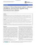 báo cáo khoa học: Synthesis of three-dimensional calcium carbonate nanofibrous structure from eggshell using femtosecond laser ablation