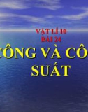 Bài giảng Vật lý 10 bài 24: Công và công suất