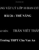 Bài giảng Vật lý 10 bài 26: Thế năng