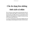 Cần đa dạng hóa những tính cách cá nhân