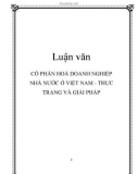 Luận văn: CỔ PHẦN HOÁ DOANH NGHIỆP NHÀ NƯỚC Ở VIỆT NAM - THỰC TRẠNG VÀ GIẢI PHÁP