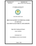 Summary of Phd dissertation on Economy: Price management of essential goods in Vietnam analysis via electricity and gasoline