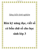 Sáng kiến kinh nghiệm: Rèn kỹ năng đọc, viết số có bốn chữ số cho học sinh lớp 3