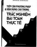 Tiếp cận và vận dụng các phương pháp giải bài tập trắc nghiệm toán trong thực tế: Phần 1