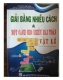 Phương pháp giải bằng nhiều cách và một cách cho nhiều bài toán Vật lí: Phần 1