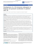 Báo cáo khoa hoc: Development of a 3D immersive videogame to improve arm-postural coordination in patients with TBI