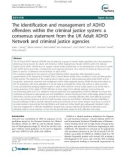 Báo cáo y học: The identification and management of ADHD offenders within the criminal justice system: a consensus statement from the UK Adult ADHD Network and criminal justice agencies