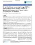 Báo cáo khoa học: Is standard breast-conserving therapy (BCT) in elderly breast cancer patients justified? A prospective measurement of acute toxicity according CTC-classification